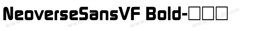 NeoverseSansVF Bold字体转换